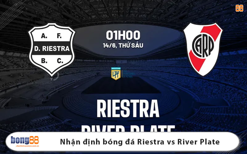 Nhận định bóng đá Riestra vs River Plate