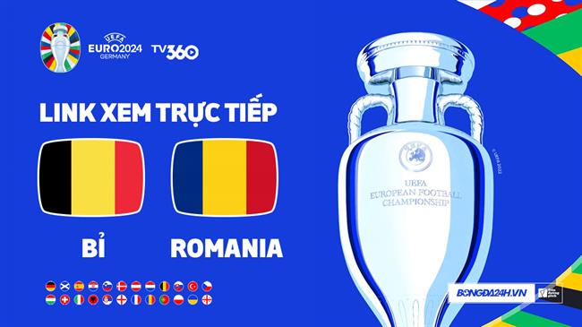 Truc tiep VTV3 Bi vs Romania link xem VCK Euro 2024