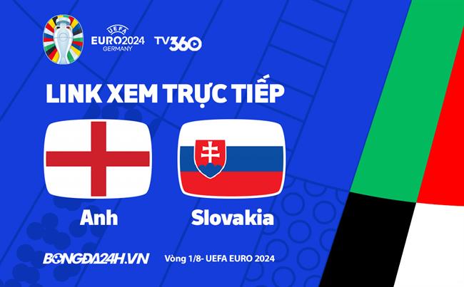 Truc tiep VTV2 Anh vs Slovakia link xem VCK Euro 2024