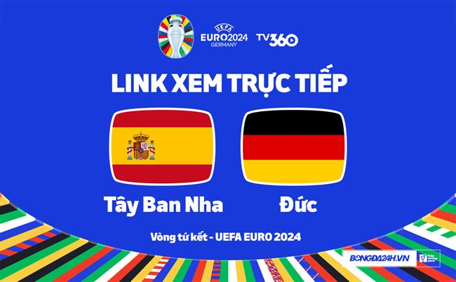 Truc tiep VTV2 Tay Ban Nha vs duc link xem VCK Euro 2024