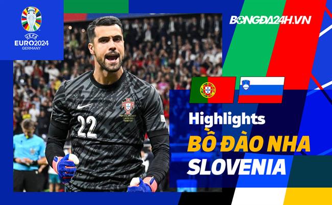 Video Bo dao Nha vs Slovenia (Vong 1/8 Euro 2024)